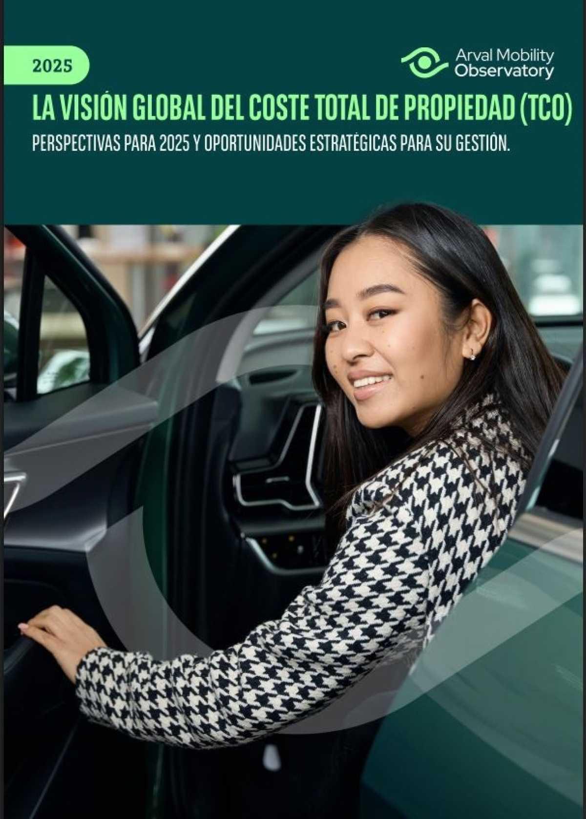 EL ARVAL MOBILITY OBSERVATORY PUBLICA UN NUEVO LIBRO BLANCO SOBRE EL TCO, SUS FACTORES Y ESTRATEGIAS PARA CONTENERLO EL ARVAL MOBILITY OBSERVATORY PUBLICA UN NUEVO LIBRO BLANCO SOBRE EL TCO, SUS FACTORES Y ESTRATEGIAS PARA CONTENERLO