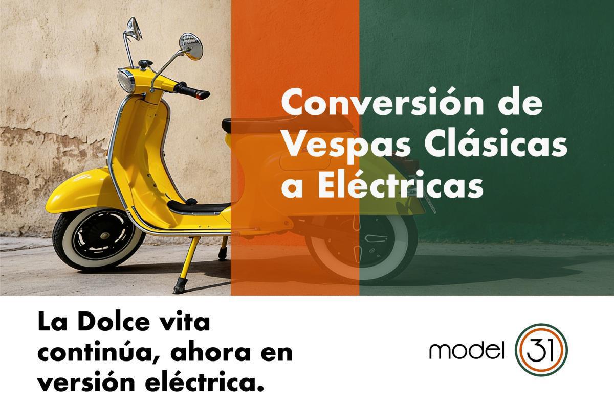 MODEL 31 PRESENTARÁ EN MADRID X MOTO SU PROYECTO DE CONVERSIÓN DE VESPAS CLÁSICAS A ELÉCTRICAS MODEL 31 PRESENTARÁ EN MADRID X MOTO SU PROYECTO DE CONVERSIÓN DE VESPAS CLÁSICAS A ELÉCTRICAS