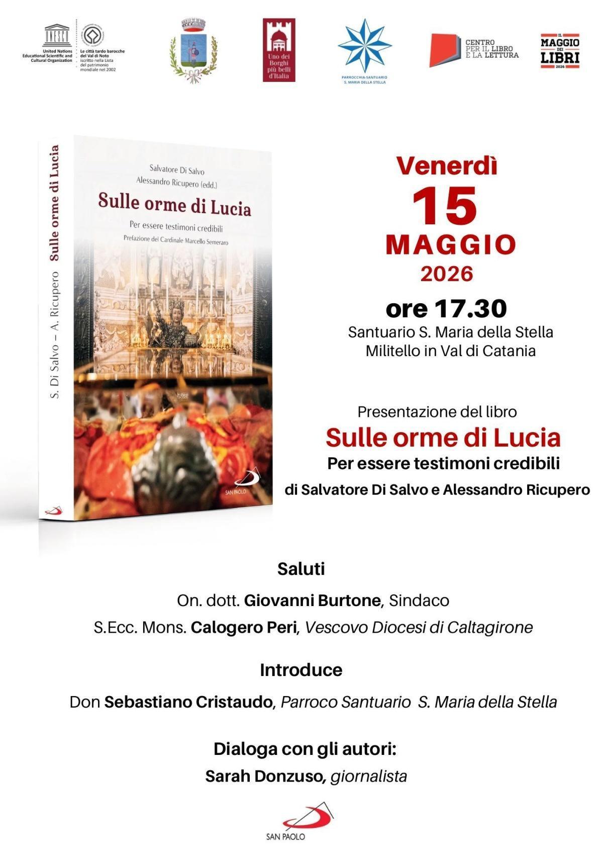 Presentazione del libro - Sulle orme di Lucia di Salvatore Di salvo e Alessandro Ricupero Presentazione del libro - Sulle orme di Lucia di Salvatore Di salvo e Alessandro Ricupero