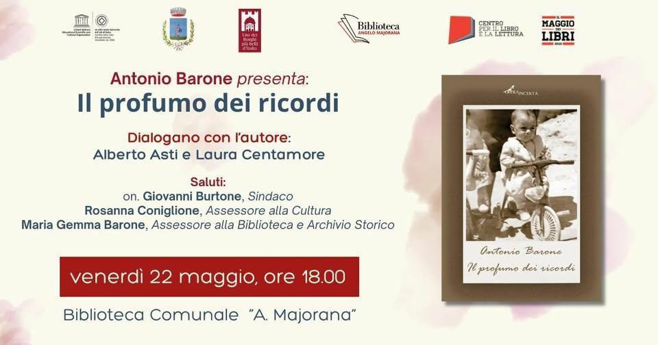 Presentazione del libro "Il profumo dei ricordi" di Antonio Barone (inizio ore 18:00) Presentazione del libro "Il profumo dei ricordi" di Antonio Barone (inizio ore 18:00)