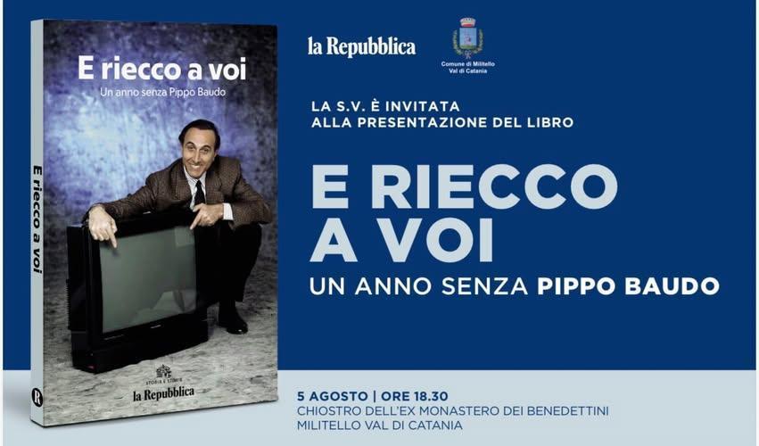 Presentazione del libro "E Riecco a Voi - un anno senza Pippo Baudo" (inizio ore 18:30) Presentazione del libro "E Riecco a Voi - un anno senza Pippo Baudo" (inizio ore 18:30)