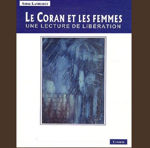 Le Coran et les Femmes une Lecture de Liberation