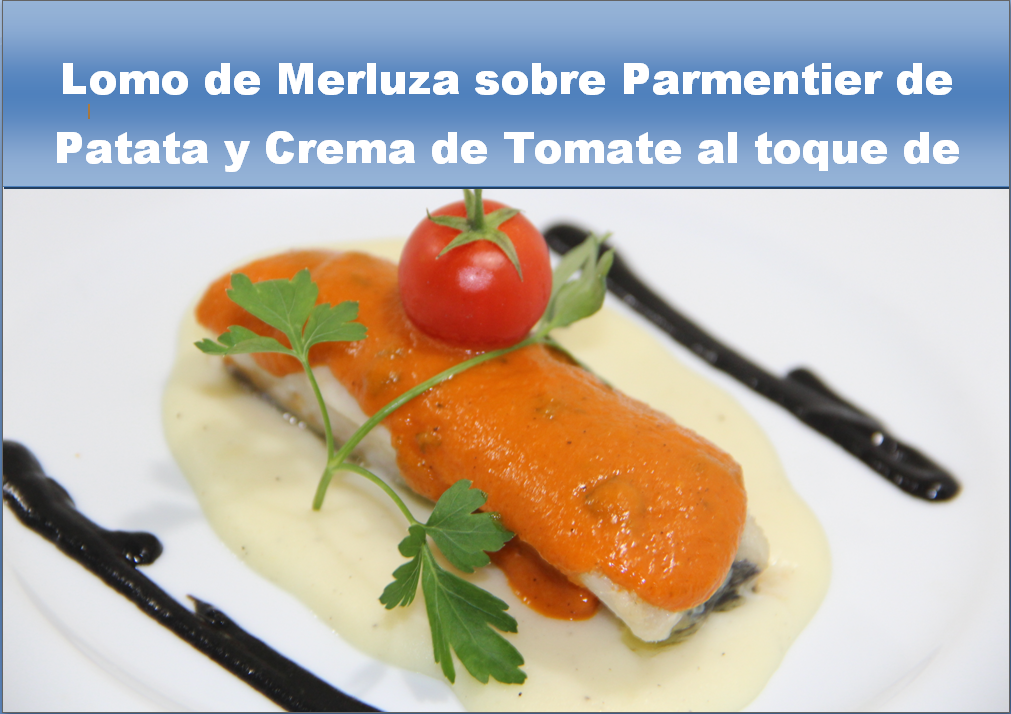 Lomo de Merluza sobre Parmentier de Patata y Crema de Tomate al toque de Menta