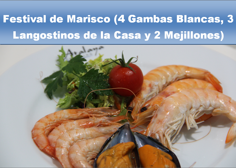 Festival de Marisco (4 Gambas Blancas, 3 Langostinos de la Casa y 2 Mejillones)
