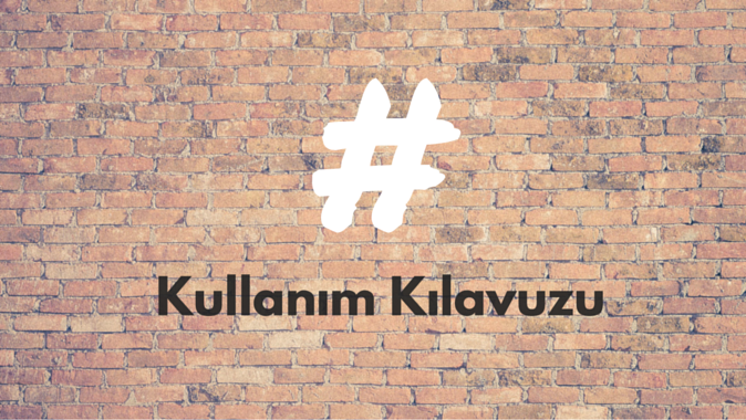 #Hashtag: En İyi Kullanma Yolları #Hashtag: En İyi Kullanma Yolları