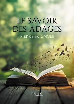 Pierre Brignole publie un 5e recueil d’adages, entre lucidité et légèreté