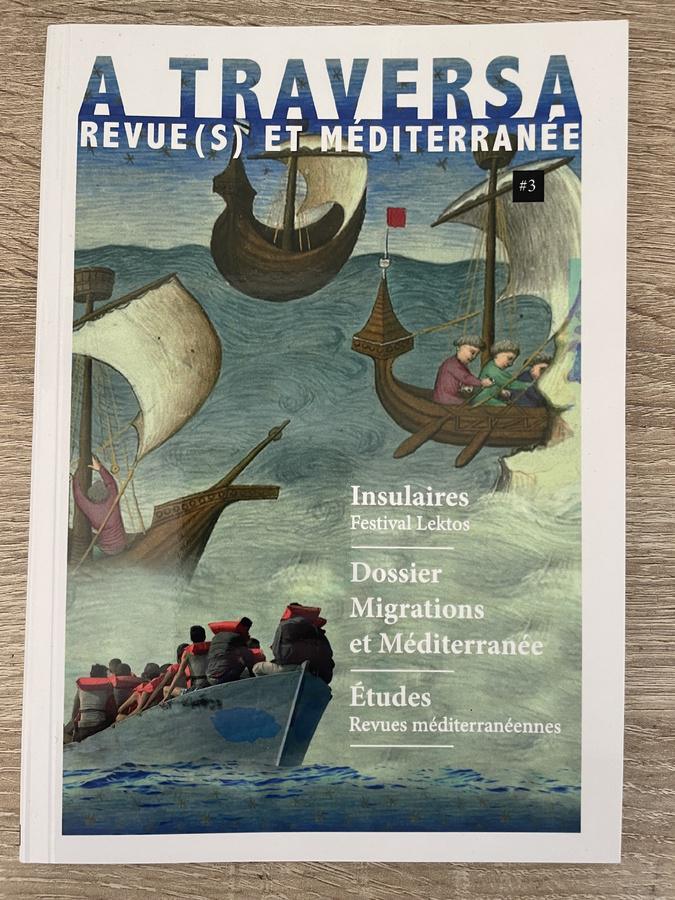 « Migrations et Méditerranée » : Thème du 3e numéro de « A Traversa » « Migrations et Méditerranée » : Thème du 3e numéro de « A Traversa »