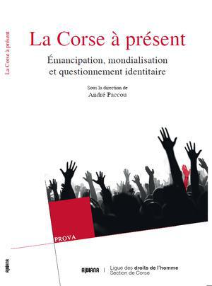 « La Corse à présent » : La LDH Corsica sort un livre-débat qui questionne la société insulaire