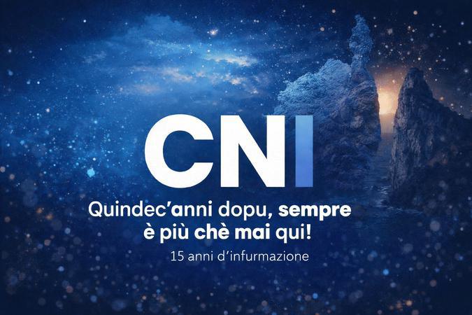 CNI, Quindec'anni dopu, sempre è più chè mai qui !