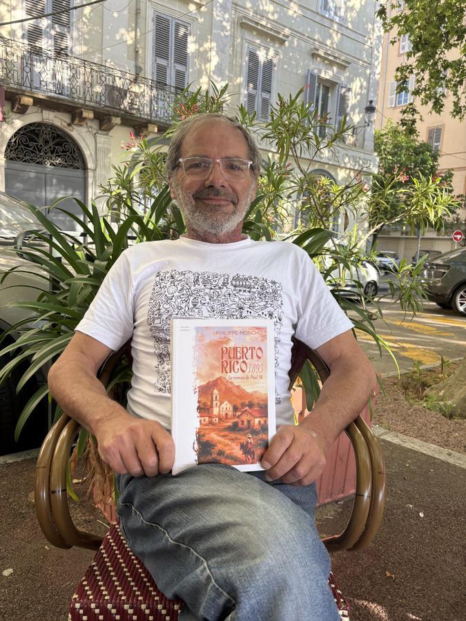  « Puerto Rico 1893 » : Le nouveau roman du cap corsin Philippe Moncho