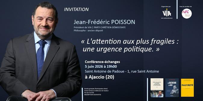 À Ajaccio et Bastia, Jean-Frédéric Poisson va porter un plaidoyer pour mieux défendre les plus fragiles