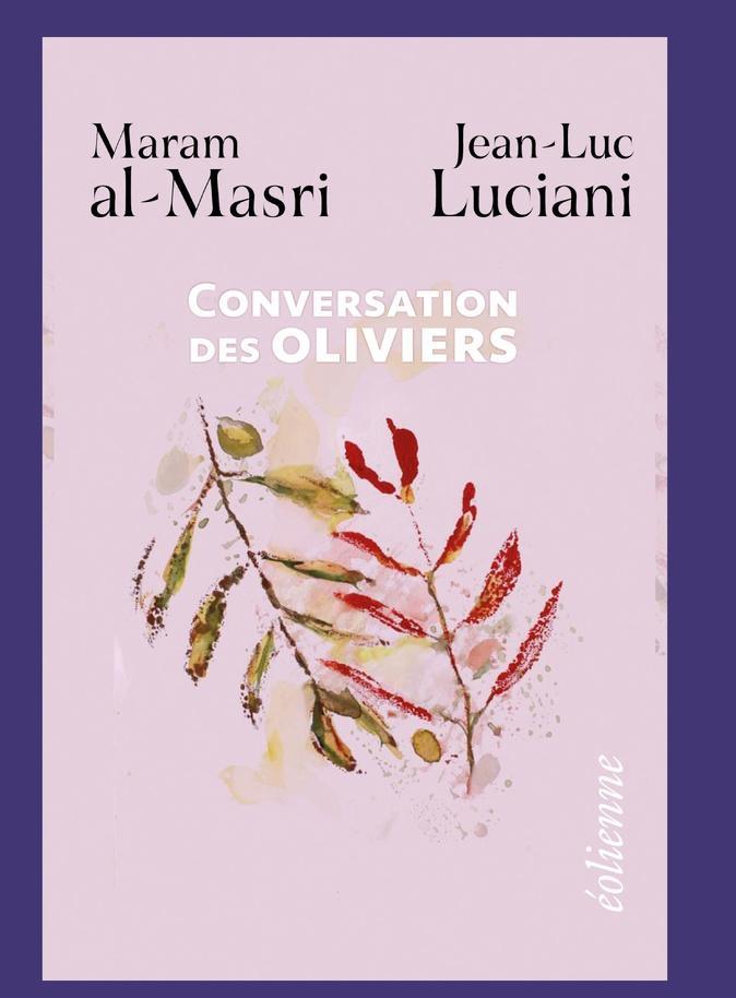 « Conversation des oliviers » : rencontre entre une poète syrienne et un poète corse « Conversation des oliviers » : rencontre entre une poète syrienne et un poète corse
