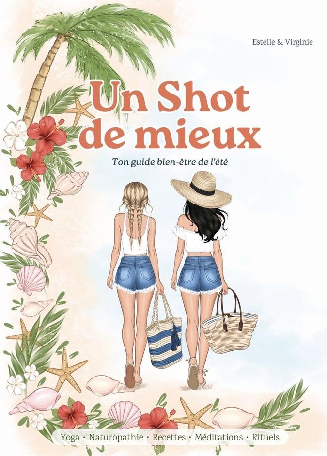 «&nbsp;Un Shot de mieux&nbsp;» : le guide bien-être qui s’adapte au rythme des saisons