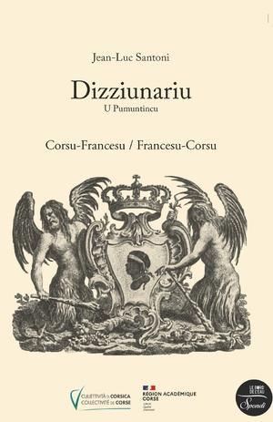 « Dizziunariu - U Pumuntincu » : le dictionnaire bilingue corse-français/français-corse de Jean-Luc Santoni