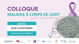 Bastia - Un colloque consacré à la maladie à Corps de Lewy Bastia - Un colloque consacré à la maladie à Corps de Lewy
