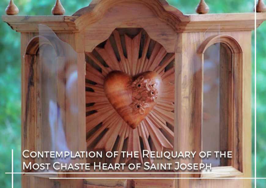 Contemplation of the Reliquary of the Most Chaste Heart fof Saint Joseph