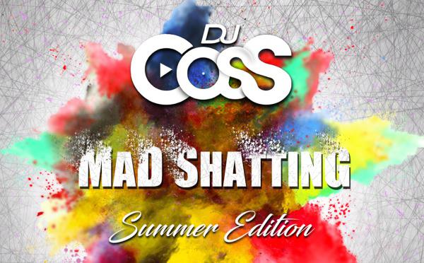DJ COSS - Mad Shatting (Summer édition)