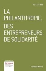 La philantrophie : des entrepreneurs de solidarité