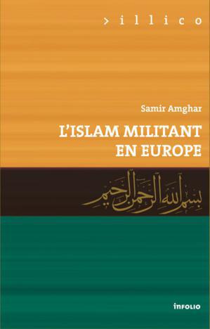 L'Islam militant en Europe, de Samir Amghar