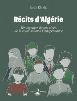 Récits d’Algérie, un recueil fort de témoignages des souffrances endurées pendant la guerre d'indépendance