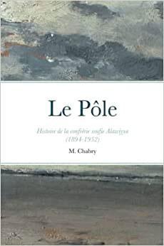 Croiser les sources pour mieux comprendre : le cas de la confrérie soufie Alawiyya (1/2) Croiser les sources pour mieux comprendre : le cas de la confrérie soufie Alawiyya (1/2)