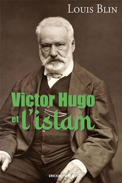 La profonde attirance de Victor Hugo pour l’islam et son Prophète dévoilée La profonde attirance de Victor Hugo pour l’islam et son Prophète dévoilée