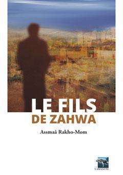 Le Fils de Zahwa, d’Assmaâ Rakho-Mom 