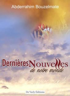 Dernières nouvelles de notre monde, d'Abderrahim Bouzelmate
