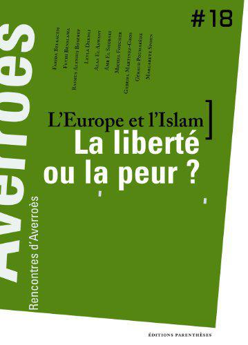 L'Europe et l'islam : la liberté ou la peur ?