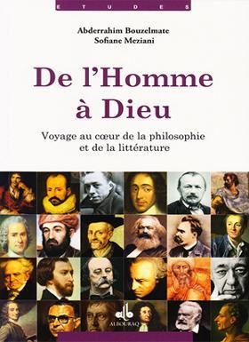 De l’homme à Dieu. Voyage au cœur de la philosophie et de la littérature