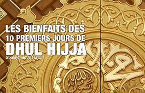 Le mois de Dhul-Hijjah, ses mérites dans l'action