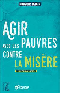Agir avec les pauvres contre la misère, de Bertrand Verfaillie