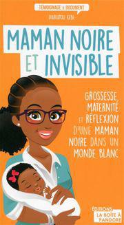 « Maman noire et invisible » de Diariatou Kébé.
