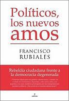“LA POLÍTICA ES DEMASIADO IMPORTANTE PARA DEJARLA EN MANOS DE LOS POLÍTICOS”