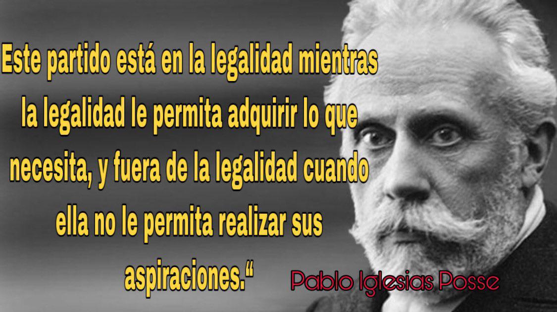 Pocas frases definen mejor lo que es el socialismo en España que esta de su fundador, Pablo Iglesias