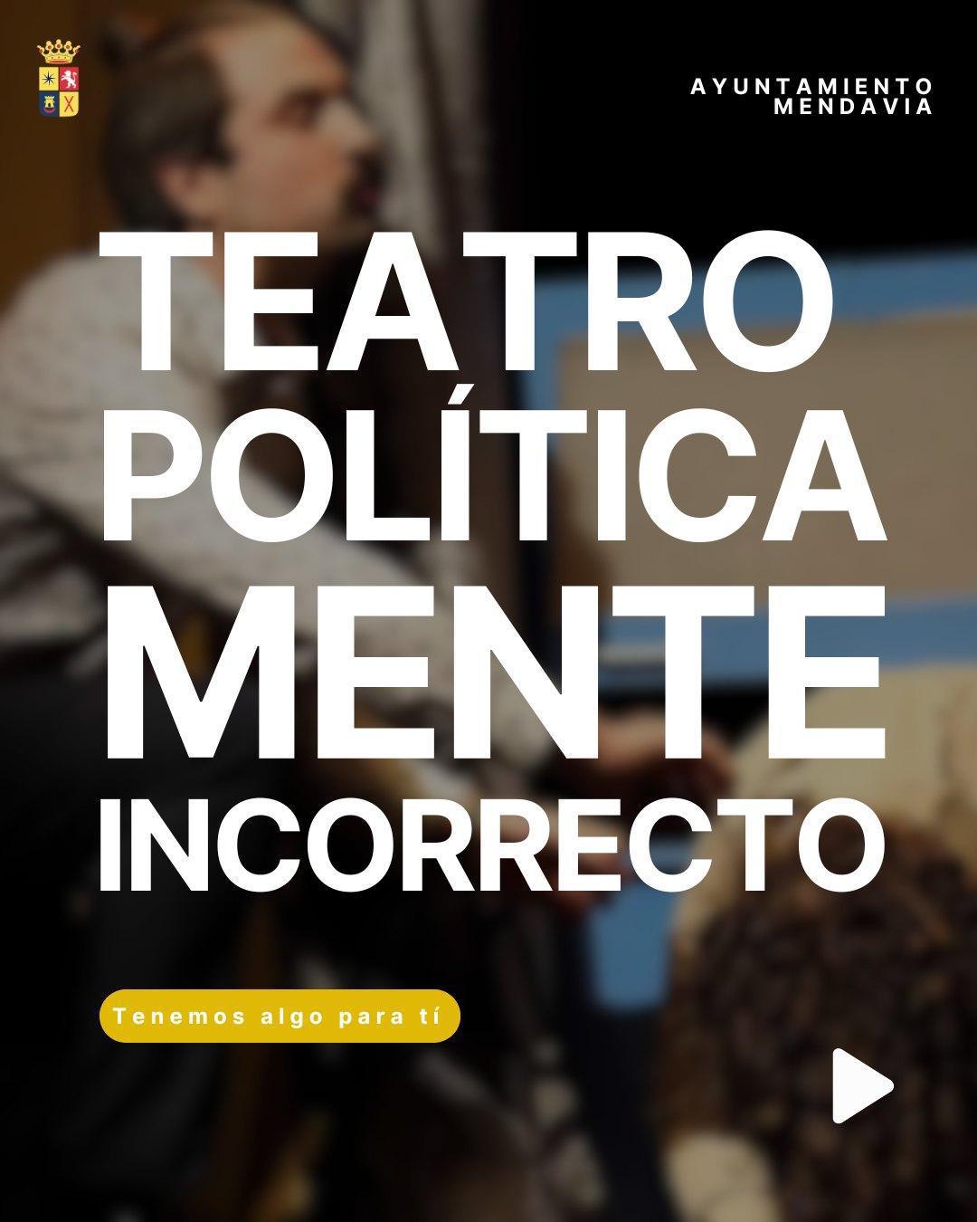 🎭✨ TEATRO: “POLÍTICAMENTE INCORRECTO” ✨🎭