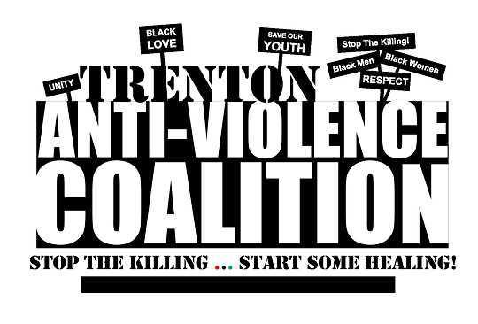 Trenton Anti-Violence Coalition Trenton Anti-Violence Coalition
