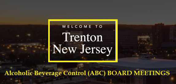 Trenton's - Alcoholic Beverage Control (ABC) BOARD MEETINGS ( Via Zoom)