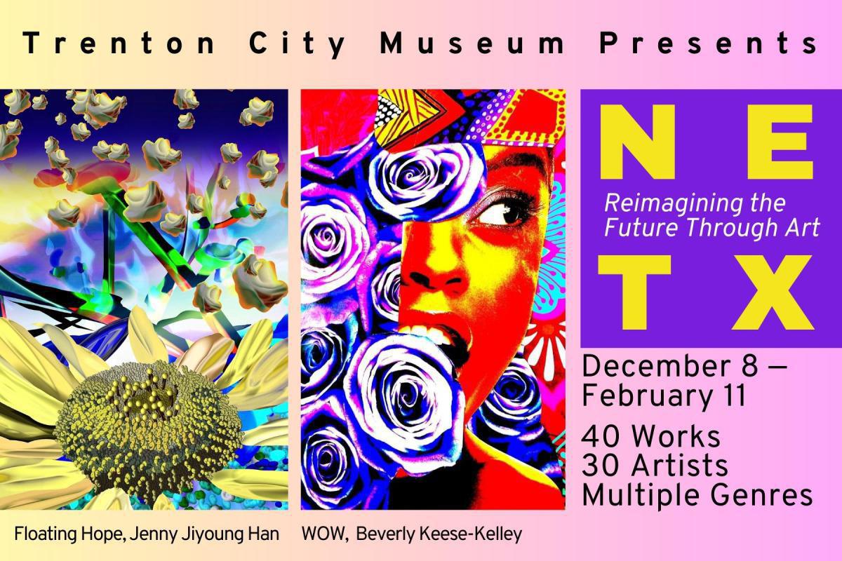 Trenton City Museum Presents! NEXT ( Dec 8th to Feb 11th)