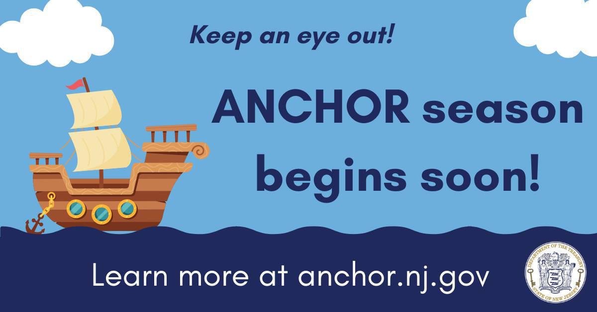 ANCHOR provides property tax relief. Lean more at anchor.nj.gov