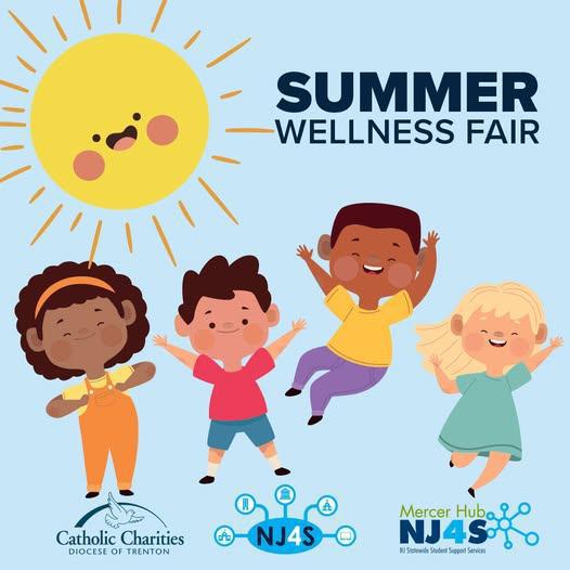 Summer Wellness Fair w/ NJ4S-Mercer Hub Summer Wellness Fair w/ NJ4S-Mercer Hub