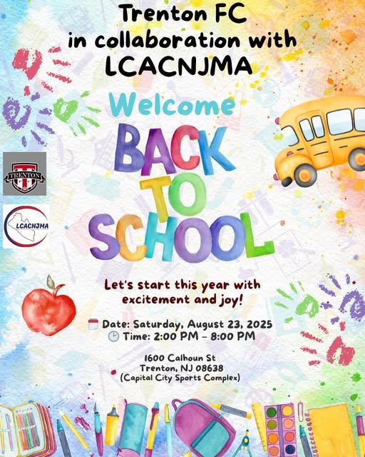 Back-to-School Community Event - Trenton FC in collaboration with LCACNJMA Back-to-School Community Event - Trenton FC in collaboration with LCACNJMA