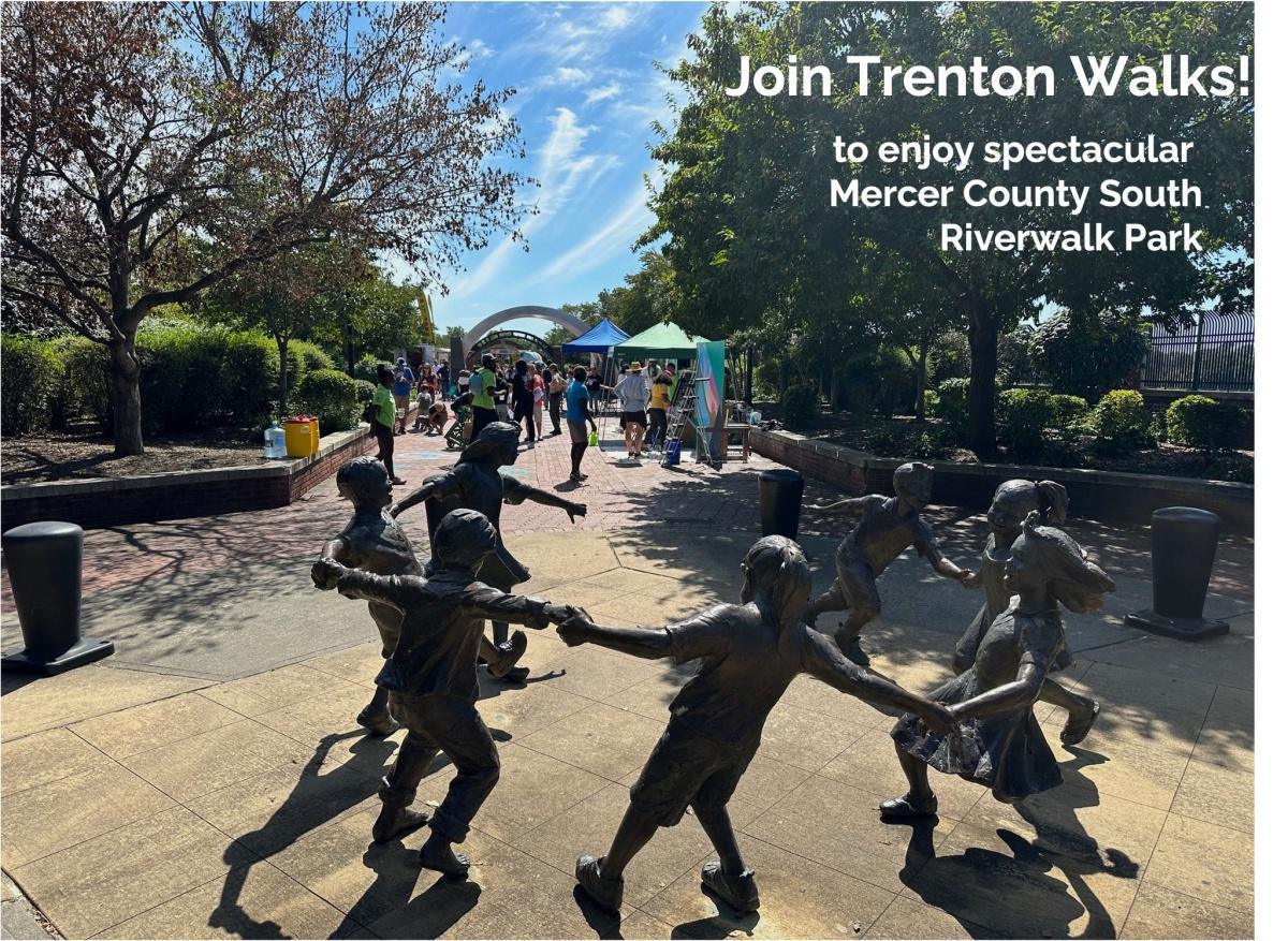 Trenton Walks! Showcase of the Mercer County South Riverwalk Park