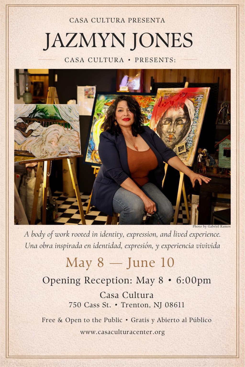 CASA CULTURA PRESENTS - JAZMYN JONES! ( MAY 8TH - JUNE 10TH) CASA CULTURA PRESENTS - JAZMYN JONES! ( MAY 8TH - JUNE 10TH)