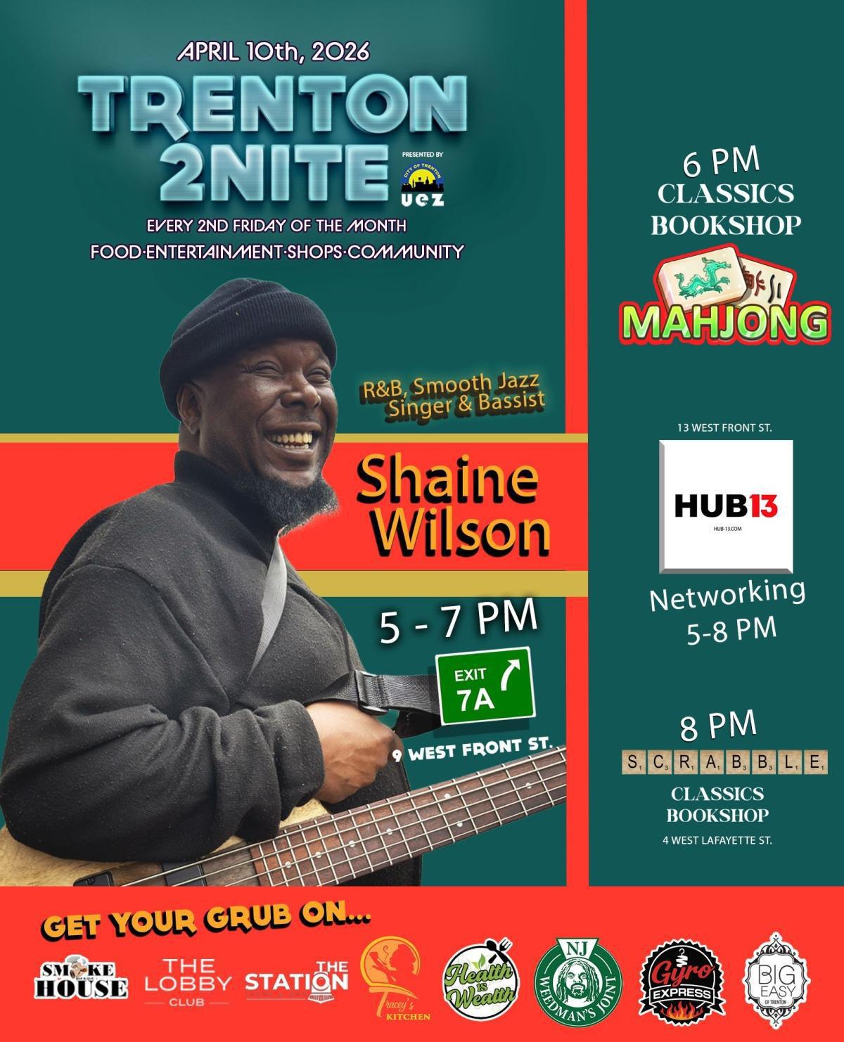 Trenton 2Nite - Food, Entertainment, Shops, Community. [Friday, April 10