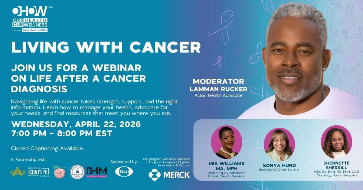 LIVING WITH CANCER ,JOIN US FOR A WEBINAR ON LIFE AFTER A CANCER LIVING WITH CANCER ,JOIN US FOR A WEBINAR ON LIFE AFTER A CANCER