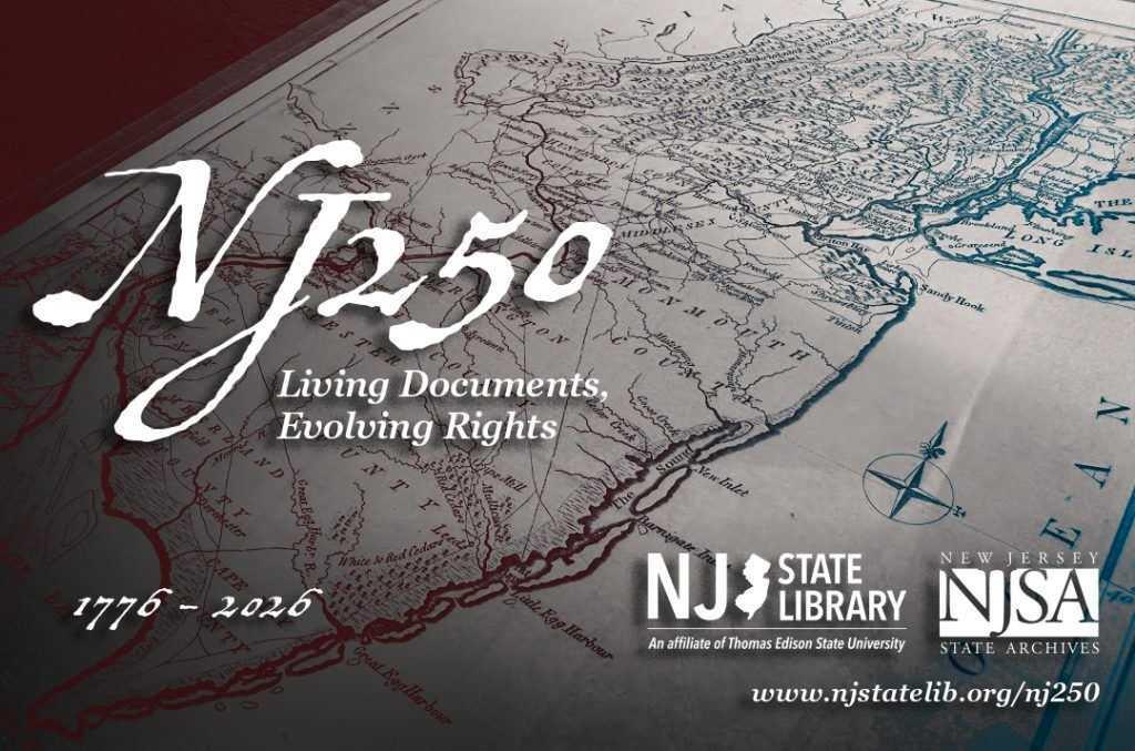 Living Documents, Evolving Rights. 1776-2026 @NJ State Library (Tours 2x daily )