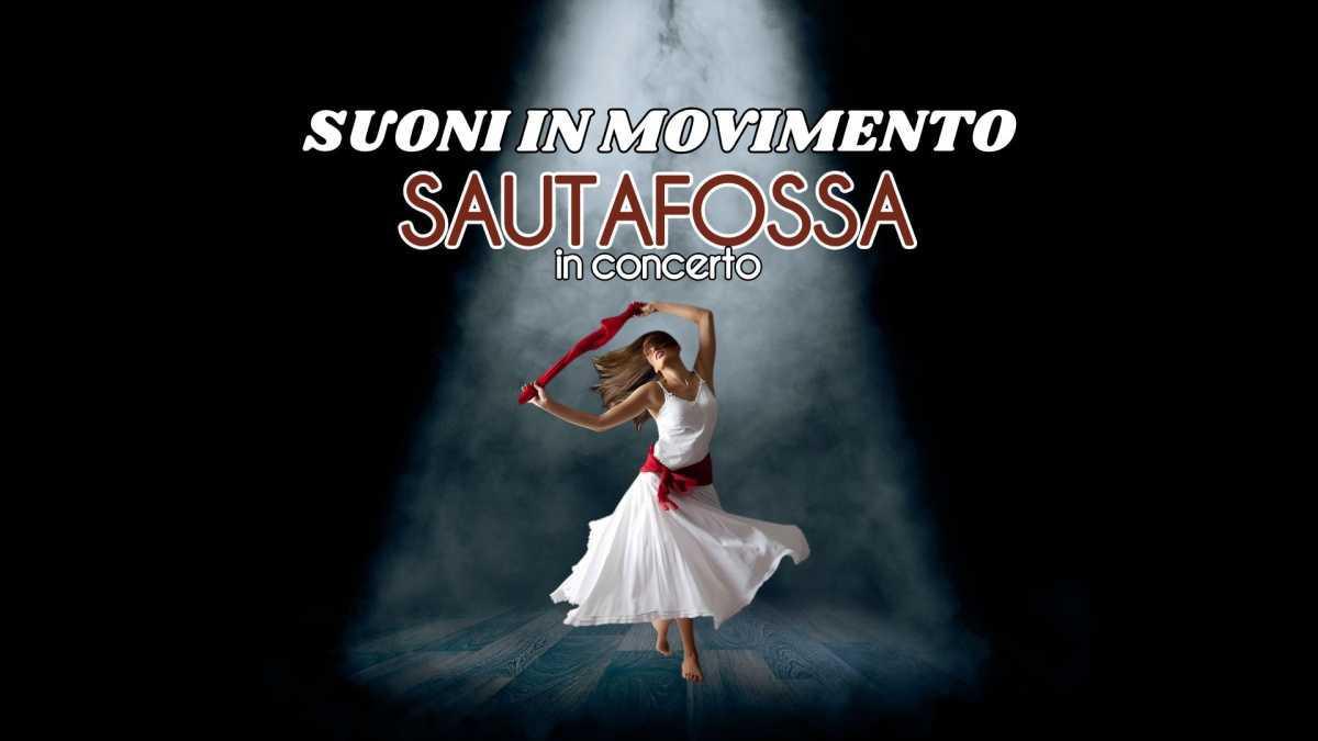 Sautafossa in concerto - Suoni in Movimento (inizio ore 22.00)