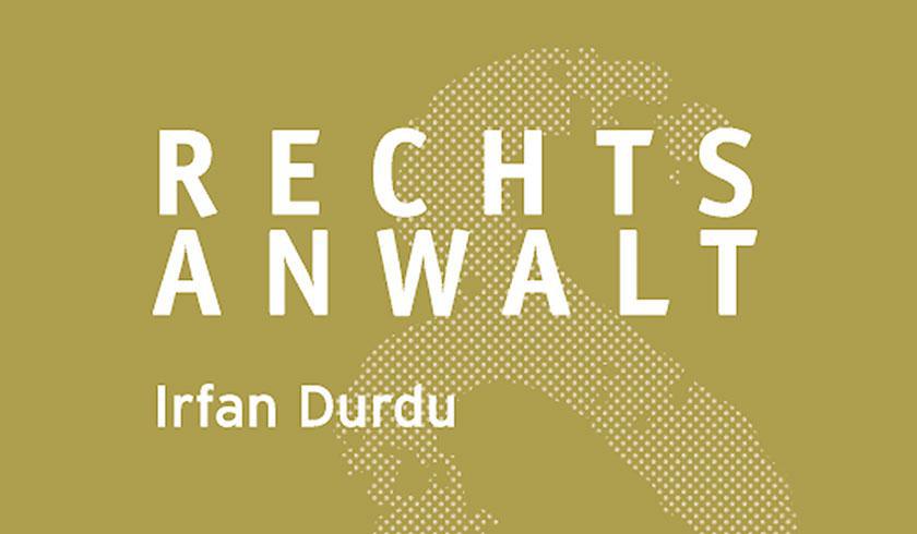 Rechtsanwalt IRFAN DURDU Rechtsanwalt IRFAN DURDU