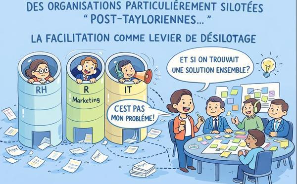 Quand la Facilitation contribue à désiloter l'organisation